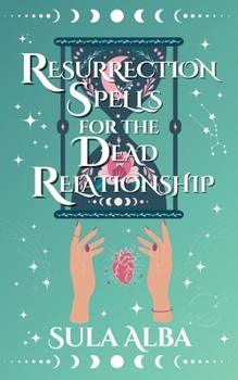 Paperback Resurrection Spells for the Dead Relationship Book