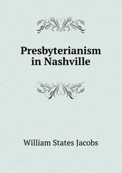 Paperback Presbyterianism in Nashville Book