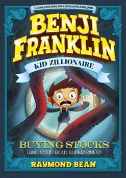 Buying Stocks - Book  of the Benji Franklin: Kid Zillionaire