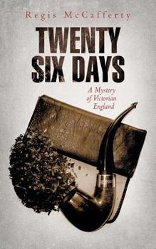 Paperback Twenty Six Days: A Mystery of Victorian England Book