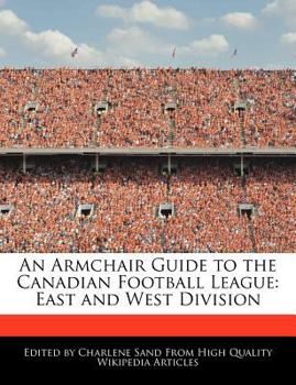 An Armchair Guide to the Canadian Football League : East and West Division