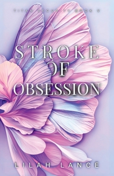 Paperback Stroke of Obsession (Gemma's Edition): Titan Security Book V Book
