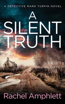 A Silent Truth: A Detective Mark Turpin murder mystery