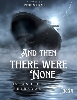 AND THEN THERE WERE NONE: ISLAND OF BETRAYAL