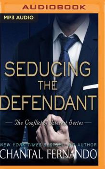 Seducing the Defendant - Book #2 of the Conflict of Interest