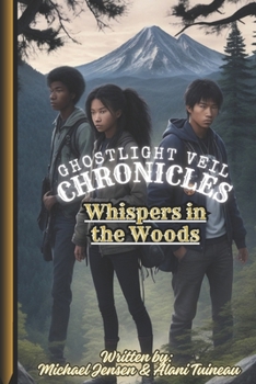 Paperback Ghostlight Veil Chronicles: Whispers in the Woods Book