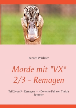 Paperback Morde mit "VX" 2/3 - Remagen: Teil 2 von 3 - Remagen - Der elfte Fall von Thekla Sommer [German] Book