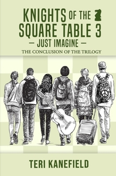 Knights of the Square Table 3: Just Imagine