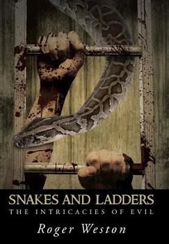 Snakes and Ladders: The Intricacies of Evil - Book #2 of the Cameron Walker
