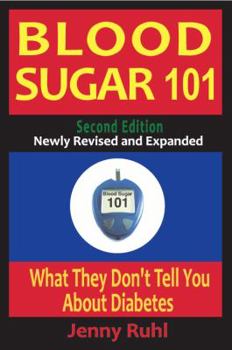 Paperback Blood Sugar 101: What They Don't Tell You About Diabetes Book