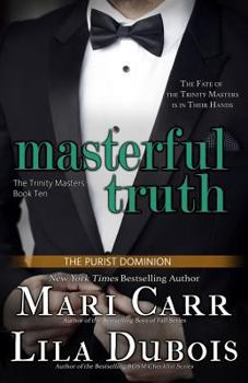 Masterful Truth - Book #10 of the Trinity Masters