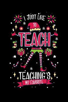 I Just Like To Teach Teaching's My Favorite: 120 Pages I 6x9 I Music Sheet I Funny Education, Student & Professor Gifts