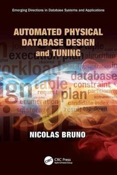 Paperback Automated Physical Database Design and Tuning Book