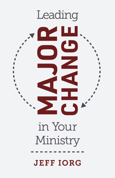 Paperback Leading Major Change in Your Ministry Book