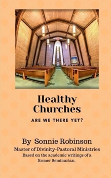 Paperback Healthy Churches: Are We There Yet? Book