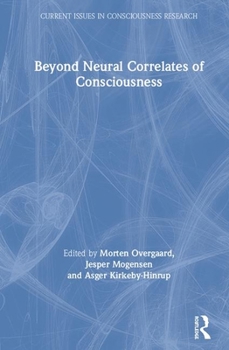 Hardcover Beyond Neural Correlates of Consciousness Book