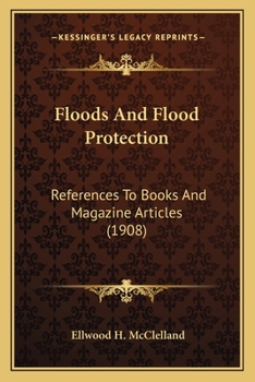 Paperback Floods And Flood Protection: References To Books And Magazine Articles (1908) Book
