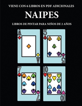 Libros de pintar para niños de 2 años (Naipes): Este libro tiene 40 páginas para colorear con líneas extra gruesas que sirven para reducir la ... el control del láp (Spanish Edition)