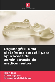 Paperback Organogéis: Uma plataforma versátil para aplicações de administração de medicamentos [Portuguese] Book