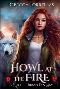 Paperback Howl at the Fire: An Urban Fantasy Shifter Thriller Book