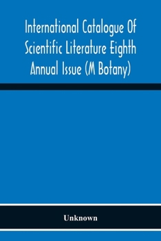 Paperback International Catalogue Of Scientific Literature Eighth Annual Issue (M Botany) Book