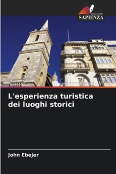 Paperback L'esperienza turistica dei luoghi storici [Italian] Book