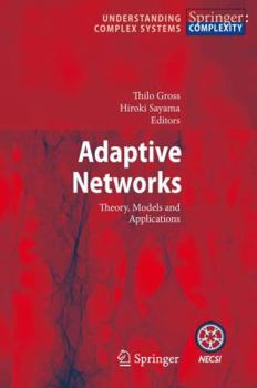 Hardcover Adaptive Networks: Theory, Models and Applications Book