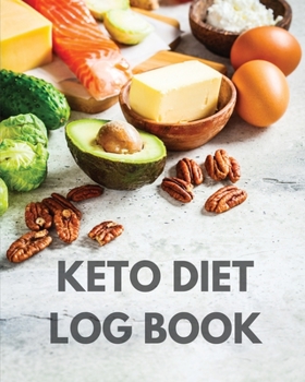 Paperback Keto Diet Log Book: Ketogenic Diet Planner, Weight Loss Food Tracker Notebook, 90 Day Macros Counter, Low Carb, Keto Journal Book