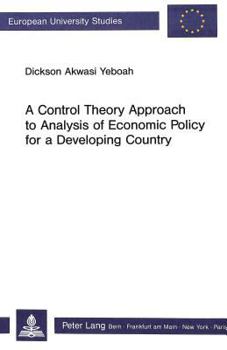 Paperback A Control Theory Approach to Analysis of Economic Policy for a Developing Country Book