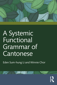 Paperback A Systemic Functional Grammar of Cantonese Book