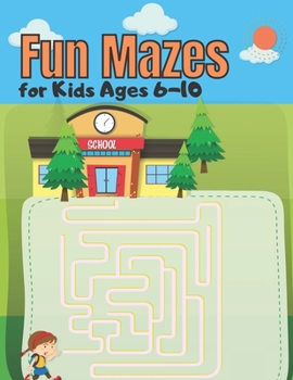 Paperback Fun Mazes for Kids Ages 6-10 Book