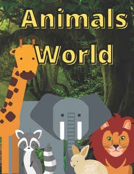 Paperback Animals World: Coloring Book For Children The Best Way To Learn About Animals Book