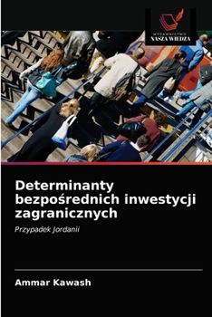 Paperback Determinanty bezpo&#347;rednich inwestycji zagranicznych [Polish] Book