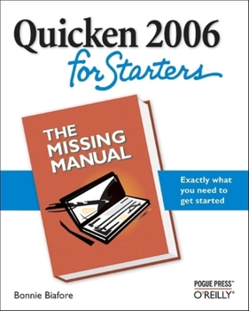 Paperback Quicken 2006 for Starters: The Missing Manual: The Missing Manual Book