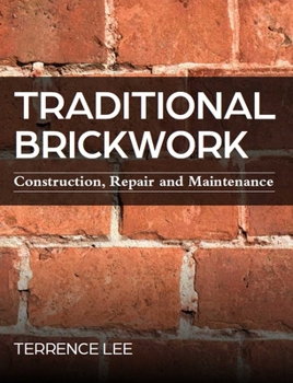 Paperback Traditional Brickwork: Construction, Repair and Maintenance Book