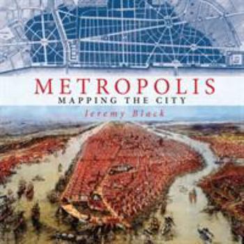 Hardcover Metropolis: Mapping the City Book