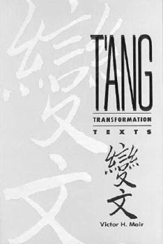 Hardcover T'Ang Transformation Texts: A Study of the Buddhist Contribution to the Rise of Vernacular Fiction and Drama in China Book