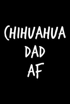 Planner: 2020: Increase productivity, improve time management, reach your goals: Black and white Chihuahua dad AF funny cover design