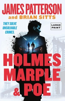 Cover for "Holmes, Marple & Poe: The Greatest Crime-Solving Team of the Twenty-First Century [Large Print]"