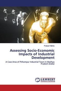 Paperback Assessing Socio-Economic Impacts of Industrial Development Book