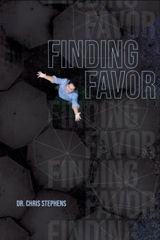 Perfect Paperback Finding Favor by Dr. Chris Stephens Book