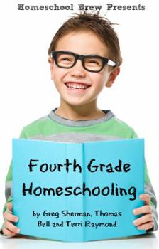 Paperback Fourth Grade Homeschooling: Math, Science and Social Science Lessons, Activities, and Questions Book