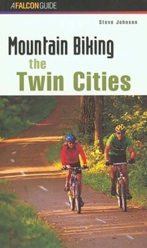 Paperback Mountain Biking the Twin Cities Book