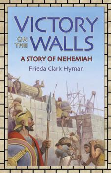 Paperback Victory on the Walls: A Story of Nehemiah Book