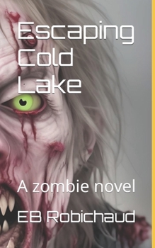 Paperback Escaping Cold Lake Book