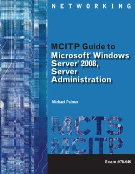 Paperback McItp Guide to Microsoft Windows Server 2008, Server Administration, Exam #70-646 [With CDROM and DVD ROM] Book