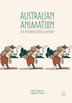 Hardcover Australian Animation: An International History Book