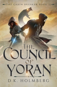 The Council of Yoran (The Chain Breaker) - Book #12 of the Chain Breaker