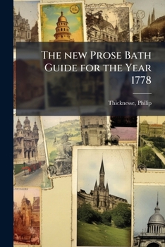 Paperback The new Prose Bath Guide for the Year 1778 Book