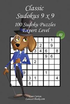 Paperback Classic Sudoku 9x9 - Expert Level - N°2: 100 Expert Sudoku Puzzles - Format easy to use and to take everywhere (6"x9") Book